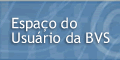 Espa�o do Usu�rio da BVS