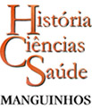 História, Ciência, Saúde: Manguinhos