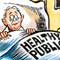 Este cartum colorido mostra um homem visitando outro no hospital. O visitante oferece flores ao doente e diz: “Get well soon...” Nota-se que sua camisa estampa a mensagem: “Aids victim” Já o homem acamado, ligado a aparelho e recebendo medicamento intravenoso tem escrito sobre seu lençol: “Healthy Public”.