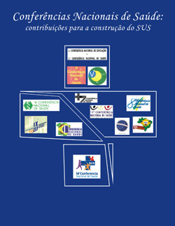 Confer�ncias Nacionais de Sa�de: contribui��es para a constru��o do SUS