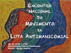 Cartaz do Encontro Nacional do Movimento da Luta Antimanicomial destaca as datas e local do evento. O fundo do cartaz revela  uma pintura abstrata formada por longas manchas disformes nas cores amarelo, preto, vermelho, verde, azul e laranja. Os desenhos s�o cortados por tra�os coloridos irregulares.  