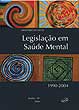 Legisla&ccedil;&atilde;o em Sa&uacute;de Mental